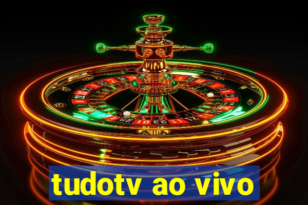 tudotv ao vivo